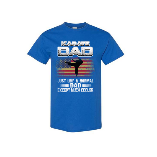 Much Cooler Karate Dad T-Shirt