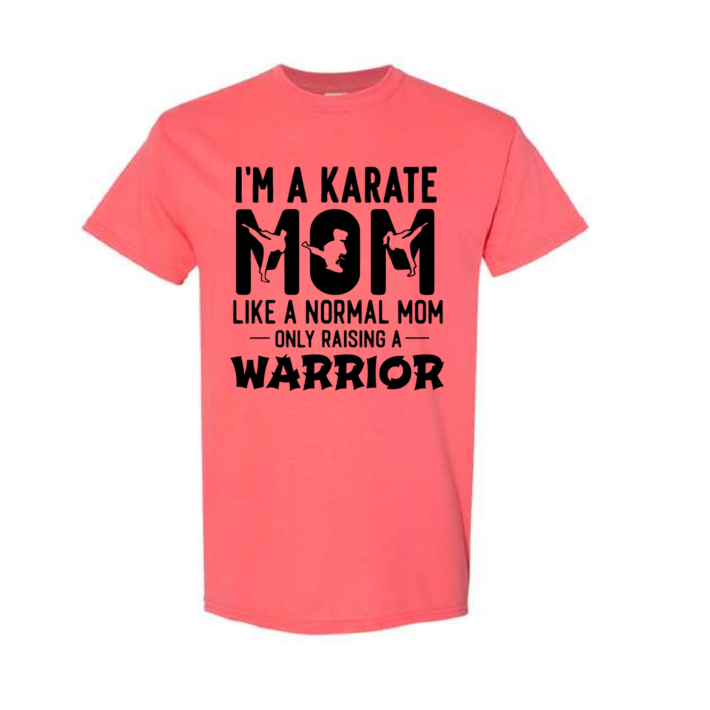 Karate Mom Raising a Warrior T-Shirt