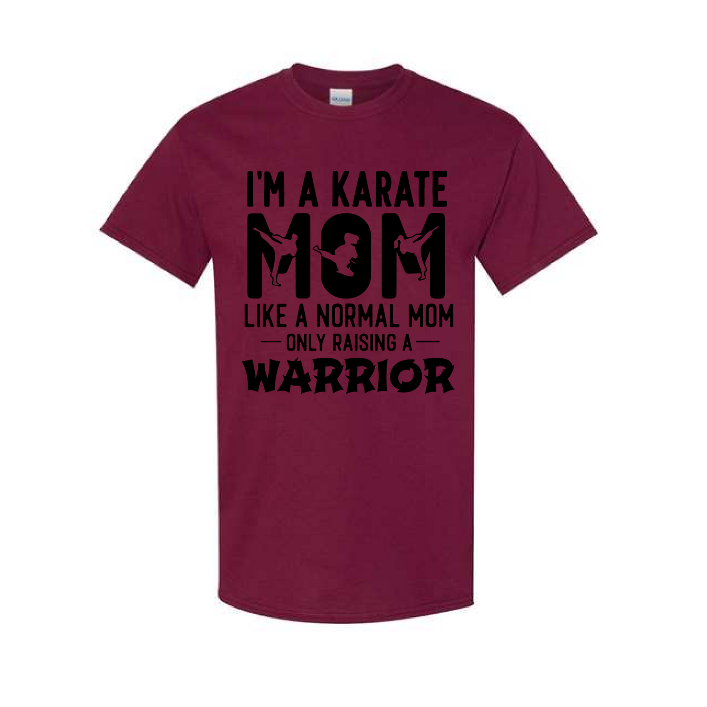 Karate Mom Raising a Warrior T-Shirt