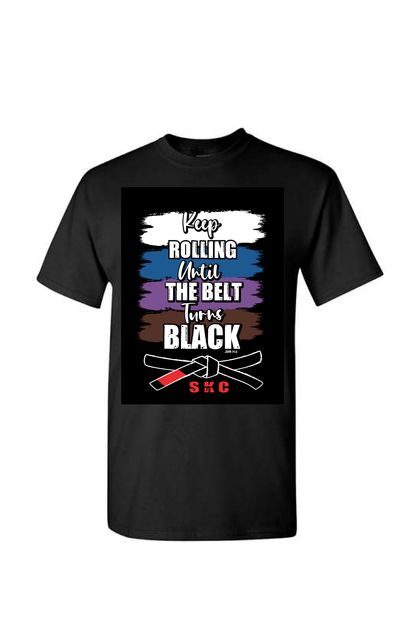 "Keep Rolling Until Belt Turns Black" Long Sleeve T-Shirt
