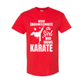 "Never Underestimate A Girl who Knows Karate" Sweatshirt