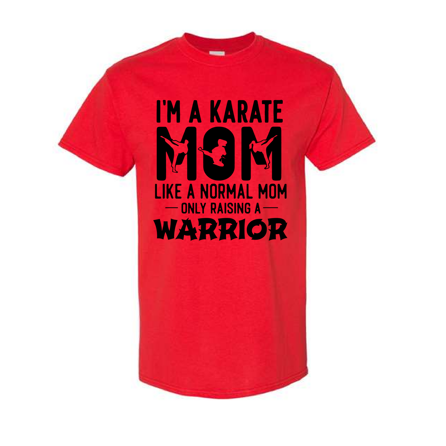 Karate Mom Raising a Warrior T-Shirt