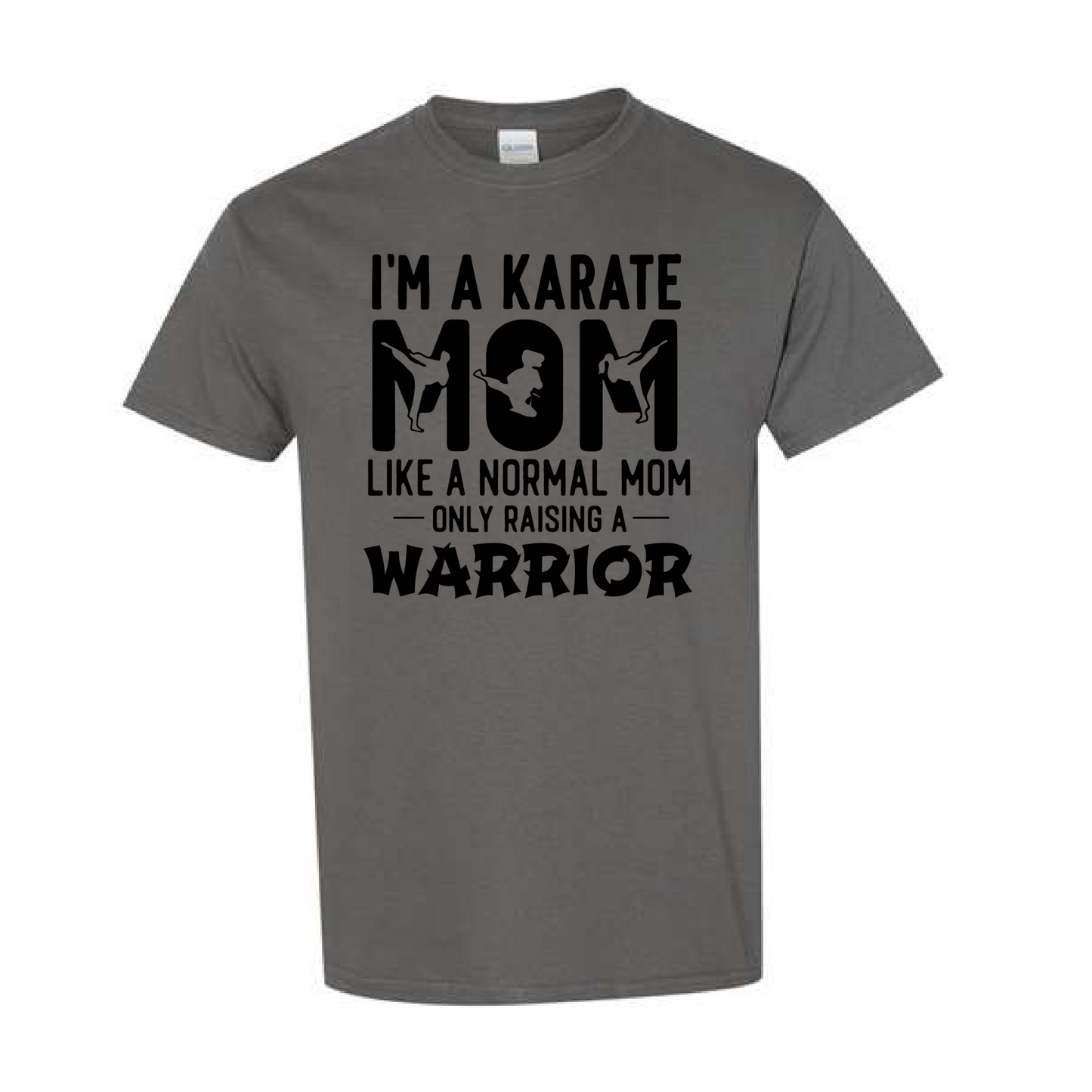Karate Mom Raising a Warrior T-Shirt