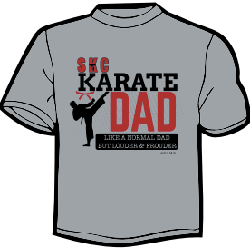 Loud & Proud Karate Dad T-Shirt