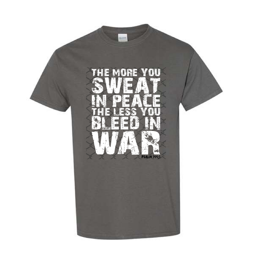 "Sweat in Peace, Bleed in War" Long Sleeve Shirt