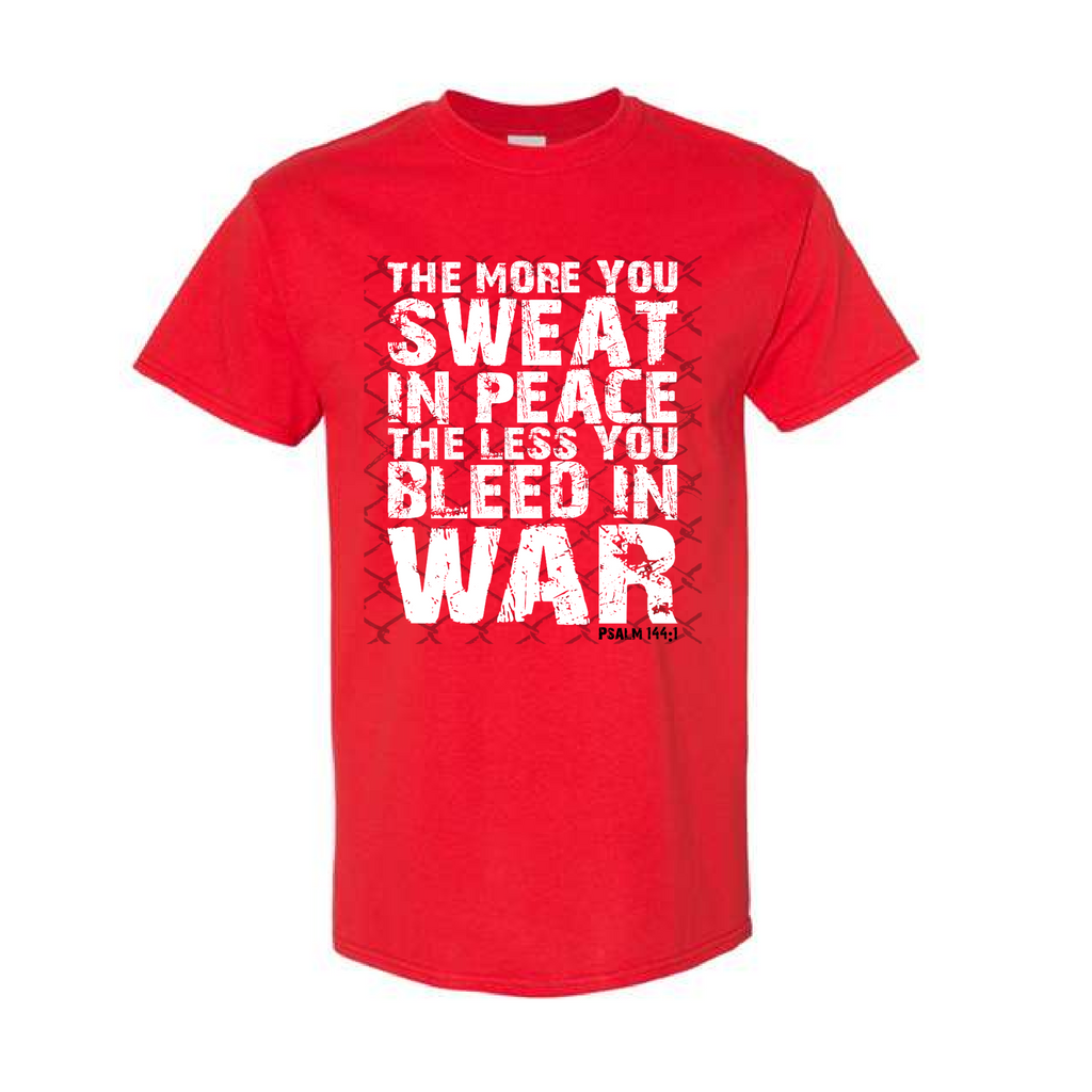 "Sweat in Peace, Bleed in War" Long Sleeve Shirt